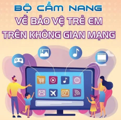 Bộ Thông tin và Truyền thông phát hành “Cẩm nang về bảo vệ trẻ em trên không gian mạng”